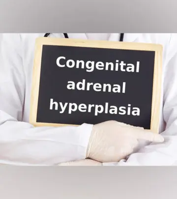 Your child may hit puberty earlier than others due to congenital adrenal hyperplasia.