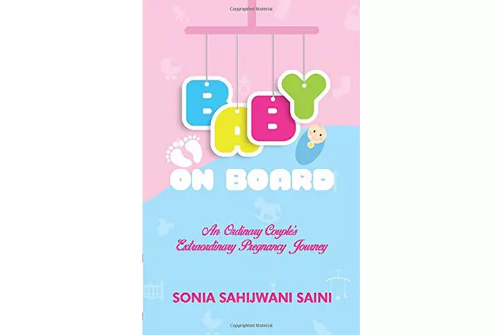 Baby On Board, An Ordinary Couple’s Extraordinary Pregnancy Journey - Sonia Sahijwani Saini