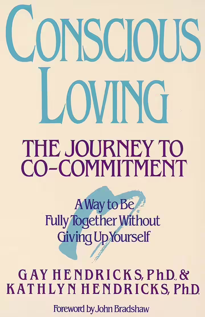 Conscious Loving by Gay Hendricks and Kathryn Hendricks Conscious Loving by Gay Hendricks and Kathryn Hendricks - relationship books of all time