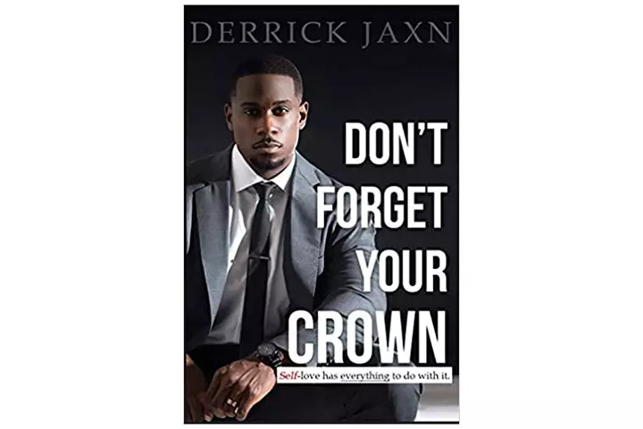 Don't Forget Your Crown Self-love Has Everything To Do With It