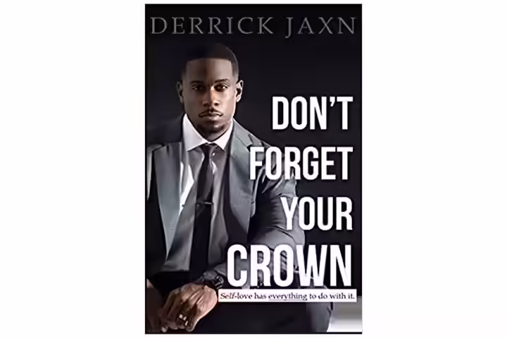 Don't Forget Your Crown Self-love Has Everything To Do With It