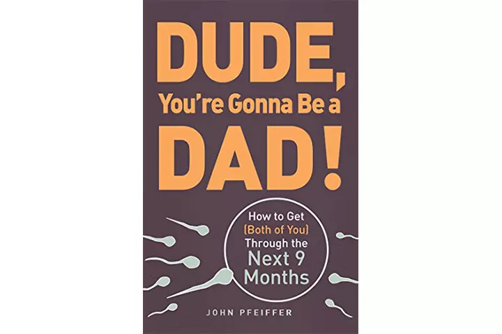 Dude, You're Gonna Be a Dad! – John Pfeiffer