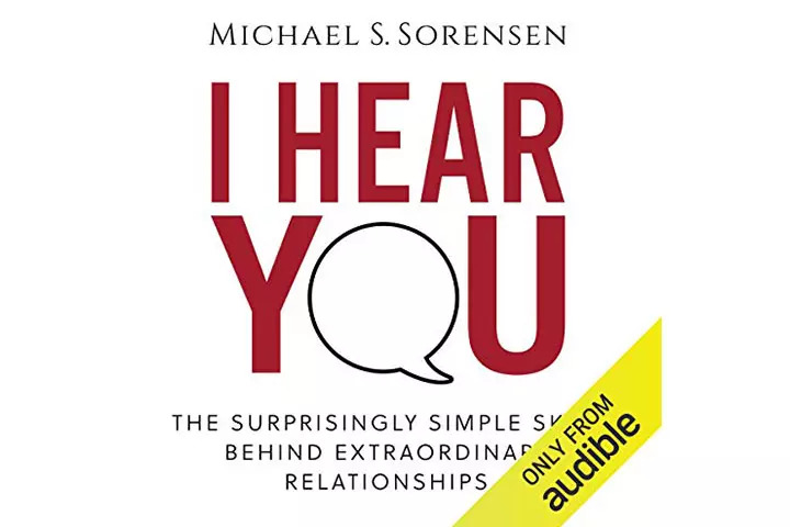 I Hear You The Surprisingly Simple Skill Behind Extraordinary Relationships Audible Audiobook