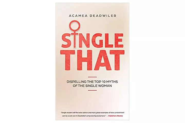 Single That Dispelling The Top 10 Myths Of The Single Woman