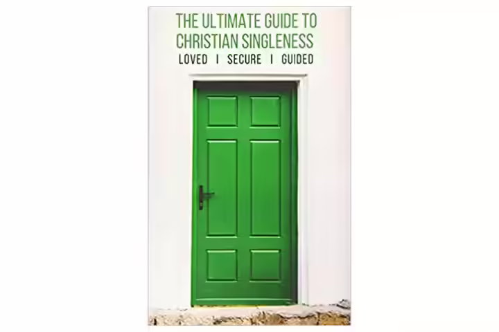 The Ultimate Guide To Christian Singleness Loved, Secure, Guided