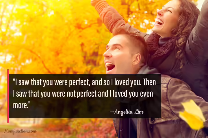 I saw that you were perfect, true love quotes for couples I saw that you were perfect, true love quotes for couples