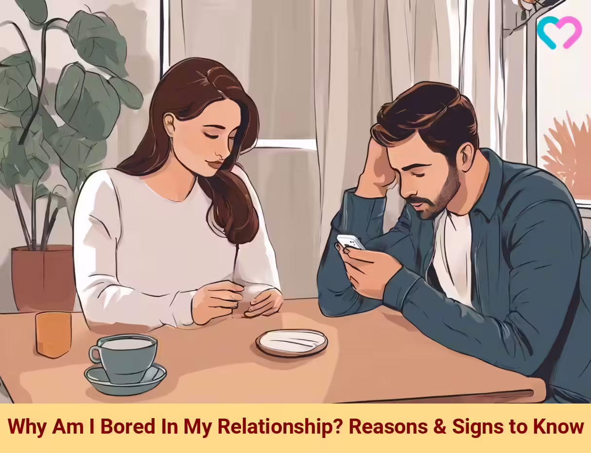 Why Am I Bored In My Relationship? Reasons & Signs to Know bored in my relationship