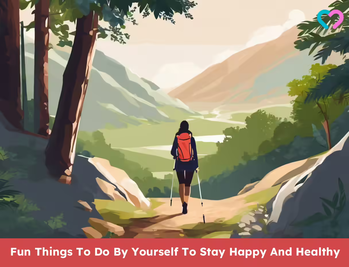 Fun Things To Do By Yourself To Stay Happy And Healthy things to do by yourself