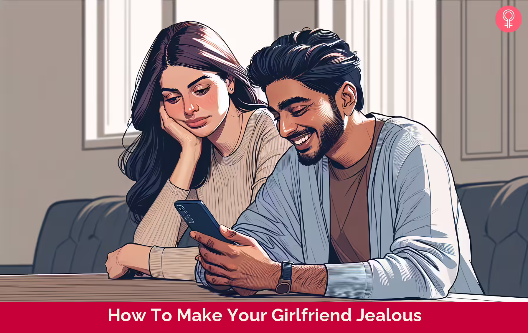 How To Make Your Girlfriend Jealous how to make your girlfriend jealous
