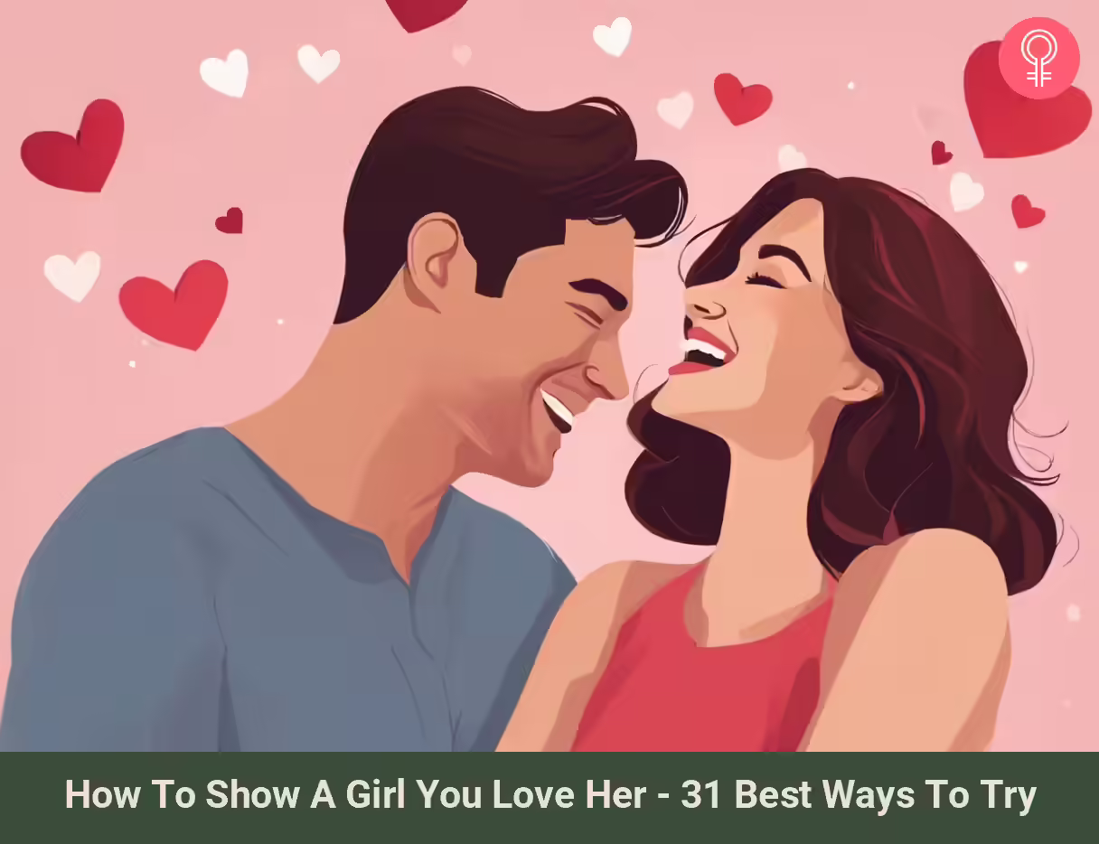 How To Show A Girl You Love Her - 31 Best Ways To Try how to show a girl you love her