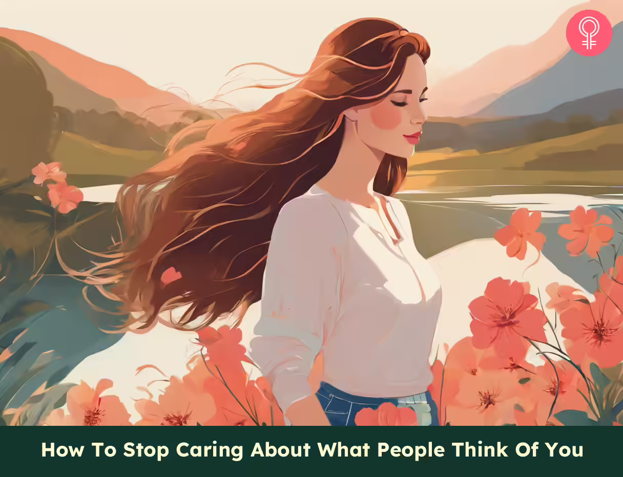 How To Stop Caring About What People Think Of You how to stop caring what people think