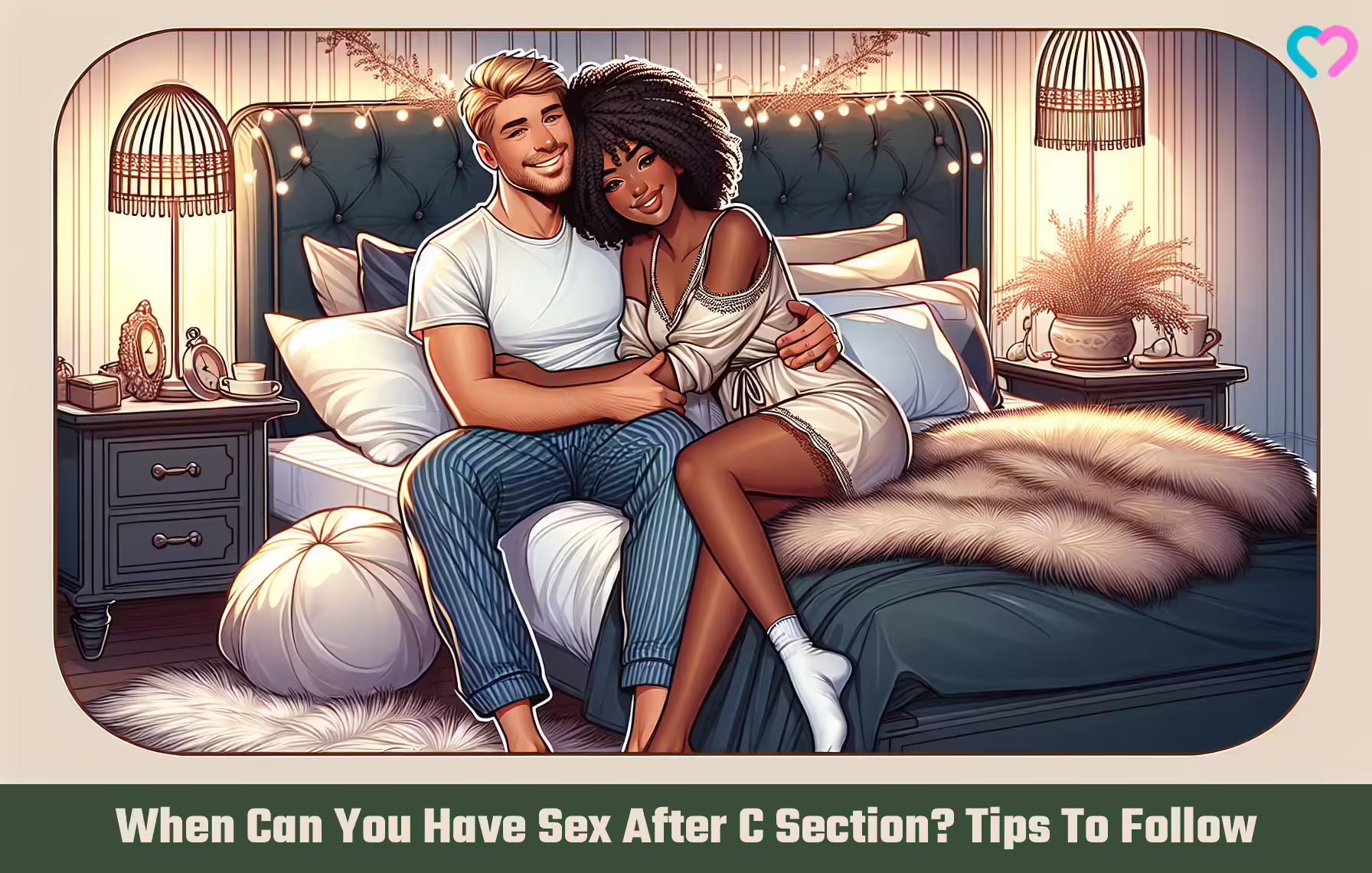 When Can You Have Sex After C Section? Tips To Follow sex after c section