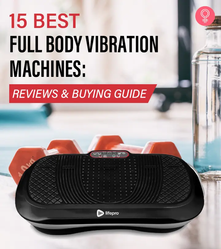 15 Best Full Body Vibration Machines, A Fitness Expert’s Picks Of 2025