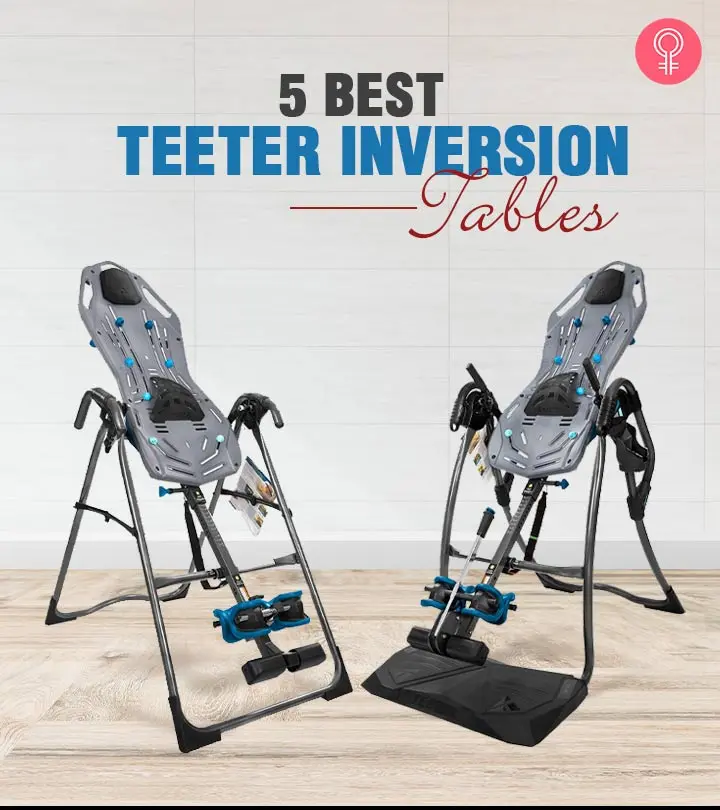 5 Best Teeter Inversion Tables To Buy In 2024, As Per An Expert_image