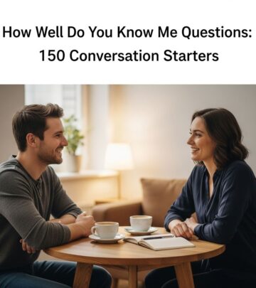 150 ‘How Well Do You Know Me?’ Questions to Spark Deeper Connections